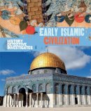 Claudia Martin - Early Islamic Civilization (History Detective Investigates) - 9780750294225 - V9780750294225