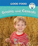 Adams, Julia - Grains and Cereals (Popcorn: Good Food) - 9780750294379 - V9780750294379