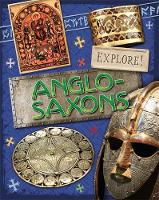 Jane Bingham - Explore!: Anglo Saxons - 9780750297349 - V9780750297349