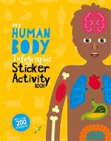 John Dearden - My Human Body Infographic Sticker Activity Book - 9780750299428 - V9780750299428