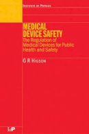 G. R. Higson - Medical Device Safety - 9780750307680 - V9780750307680