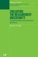 Ignacio Lira - Evaluating the Measurement Uncertainty - 9780750308403 - V9780750308403