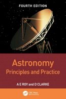 A.e. Roy - Astronomy: Principles and Practice, Fourth Edition (PBK) - 9780750309172 - V9780750309172