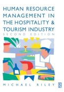 Riley, Michael - Human Resource Management in the Hospitality and Tourism Industry - 9780750627290 - V9780750627290