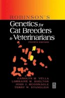 Vella, Carolyn M., Shelton Bs  Ba, Lorraine M., Mcgonagle, John J., Stanglein Vmd, Terry W. - Robinson's Genetics for Cat Breeders and Veterinarians, 4e - 9780750640695 - V9780750640695