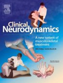 Michael Shacklock Facp  Mappsc  Dipphysio - Clinical Neurodynamics: A New System of Neuromusculoskeletal Treatment, 1e - 9780750654562 - V9780750654562