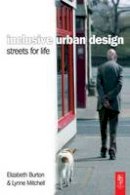 Elizabeth Burton - Inclusive Urban Design: Streets For Life - 9780750664585 - V9780750664585