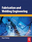 Roger Timings - Fabrication and Welding Engineering - 9780750666916 - V9780750666916