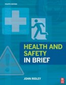 John Ridley - Health and Safety in Brief - 9780750686396 - V9780750686396