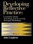 J. John Loughran - Developing Reflective Practice - 9780750705165 - V9780750705165