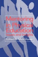 Mick Mawer - Mentoring in Physical Education - 9780750705653 - V9780750705653