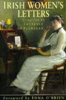 Foreword By Edna O'brien) (Compiled By Laurence Flanagan - Irish Women's Letters - 9780750912570 - KSG0031053