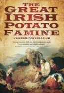 James S. Donnelly - The Great Irish Potato Famine - 9780750929288 - V9780750929288