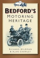 Wildman, Richard; Crawley, Alan - Bedford's Motoring Heritage - 9780750932226 - V9780750932226