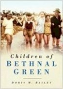 Doris M. Bailey - Children of Bethnal Green - 9780750938150 - V9780750938150