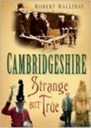 Robert Halliday - Cambridgeshire: Strange But True - 9780750940597 - V9780750940597