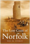 Neil R Storey - The Lost Coast of Norfolk - 9780750942256 - V9780750942256