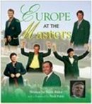 Steve Rider - Europe at the Masters - 9780750942546 - V9780750942546