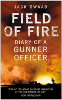 Jack Swaab - Field of Fire: Diary of a Gunner Officer - 9780750942768 - V9780750942768