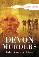 John Van Der Kiste - Devon Murders - 9780750944083 - V9780750944083
