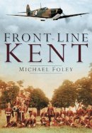Michael Foley - Front-Line Kent - 9780750944601 - V9780750944601