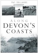 Ray Hollands - Along Devon's Coast - 9780750946216 - V9780750946216