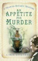 Stratmann, Linda - An Appetite for Murder (The Frances Doughty Mysteries) - 9780750954440 - V9780750954440
