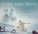 Alan Tomkins - Stars and Wars: The Film Memoirs and Photographs of Alan Tomkins - 9780750956178 - V9780750956178