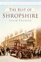 David Trumper - The Best of Shropshire: Britain in Old Photographs - 9780750960304 - V9780750960304