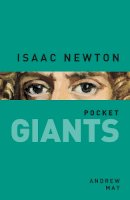 Dr Andrew May - Isaac Newton: Pocket Giants - 9780750962322 - V9780750962322