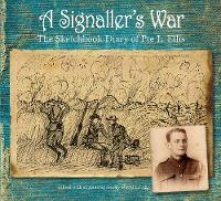 David (Ed) Langley - A Signaller´s War: The Sketchbook Diary of Pte L. Ellis - 9780750964944 - V9780750964944