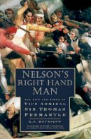E.j. Hounslow - Nelson´s Right Hand Man: The Life and Times of Vice Admiral Sir Thomas Fremantle - 9780750965040 - V9780750965040