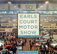 Russell Hayes - Earls Court Motor Show: An Illustrated History - 9780750965279 - V9780750965279