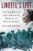 Peter Hore - Lindell´s List: Saving British and American Women at Ravensbruck - 9780750966214 - V9780750966214
