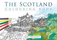 The History Press - The Scotland Colouring Book: Past and Present - 9780750967815 - V9780750967815