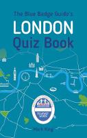 Mark King - The Blue Badge Guide´s London Quiz Book - 9780750968232 - V9780750968232