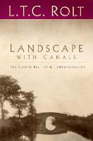 L. T. C. Rolt - Landscape with Canals: The Second Part of His Autobiography - 9780750970174 - V9780750970174