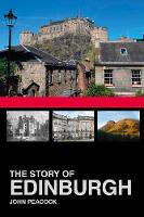 John Peacock - The Story of Edinburgh - 9780750982528 - V9780750982528