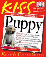 Liz Palika - Kiss Guide to Raising a Puppy - 9780751338492 - V9780751338492