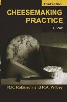 Wilbey, R. Andrew, Scott, J.e., Robinson, Richard K. - Cheesemaking Practice (Chapman & Hall Food Science Book) - 9780751404173 - V9780751404173