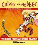 Bill Watterson - Weirdos From Another Planet: Calvin & Hobbes Series: Book Six - 9780751504248 - V9780751504248