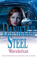 Danielle Steel - Wanderlust: An epic, unputdownable read from the worldwide bestseller - 9780751505634 - KHS0057865