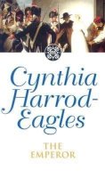Cynthia Harrod-Eagles - The Emperor (Morland Dynasty) - 9780751506488 - V9780751506488