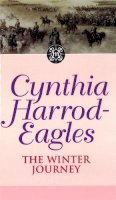 Cynthia Harrod-Eagles - The Winter Journey: The Morland Dynasty, Book 20 - 9780751520231 - V9780751520231