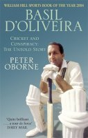 Peter Oborne - Basil D´oliveira: Cricket and Controversy - 9780751534887 - V9780751534887