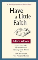 Mitch Albom - Have a Little Faith - 9780751537512 - 9780751537512