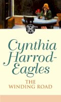 Cynthia Harrod-Eagles - The Winding Road: The Morland Dynasty, Book 34 - 9780751537734 - V9780751537734
