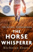 Nicholas Evans - The Horse Whisperer: The 25th anniversary edition of a classic novel that was made into a beloved film - 9780751539363 - KLN0016761