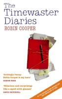 Robin Cooper - The Timewaster Diaries: A Year in the Life of Robin Cooper - 9780751540215 - V9780751540215