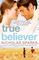 Nicholas Sparks - True Believer - 9780751541151 - V9780751541151